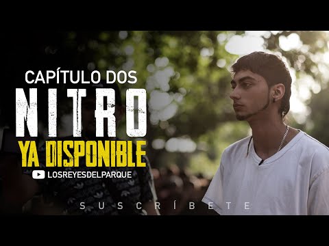 NITRO - LOS REYES DEL PARQUE CAPÍTULO II