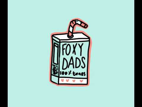 make friends be happy - foxy dads