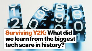 Surviving Y2K: What did we learn from the biggest tech scare in history?