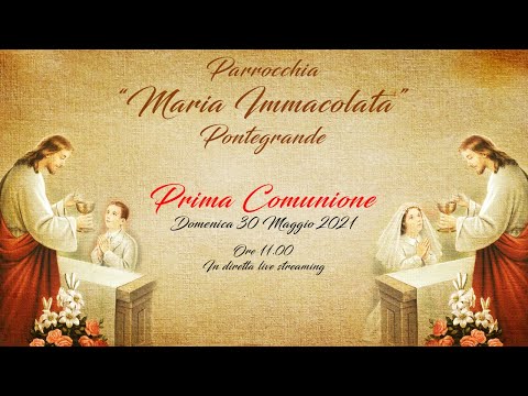 S  Messa di Domenica 30 Maggio 2021: Celebrazione Prime Comunioni