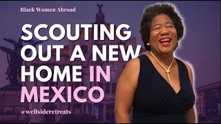 Kathy's Scouting Trip To Mexico 🇲🇽 + First House Sits Over 40 | Black Women Abroad