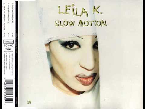 Leila K - Slow Motion (Long Version) HQ AUDIO