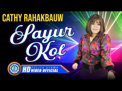 Cathy Rahakbauw - SAYUR KOL | Lagu Batak (Official Music Video)