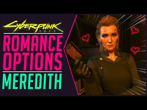 Cyberpunk 2077 Romance Guide | Romance Meredith