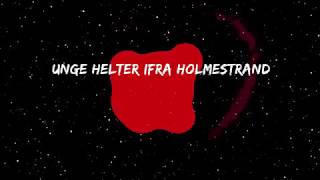 Jan-Tore Saltnes feat.Inga S - Unge helter ifra Holmestrand (with lyrics) 2018