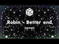 Robin - A Better end | 2nd Round vs Matej (Ableton Cover)