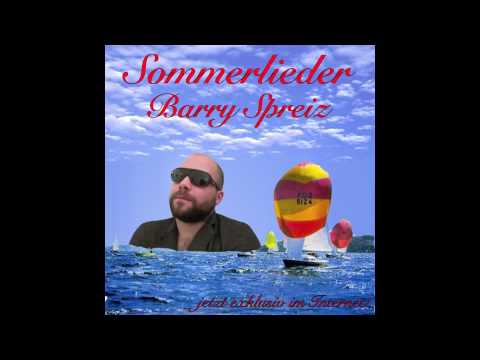 Barry Spreiz - Sommerlieder - Bis die Sonne wieder aufgeht feat. Remy Davis Jr.