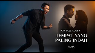 Download lagu Tempat Yang Paling Indah - Tahta | Pop Jazz Cover by Cover Suara mp3