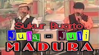 Download lagu Full Lawak Madura Sukur Buarto JULA JULI MADURA mp3