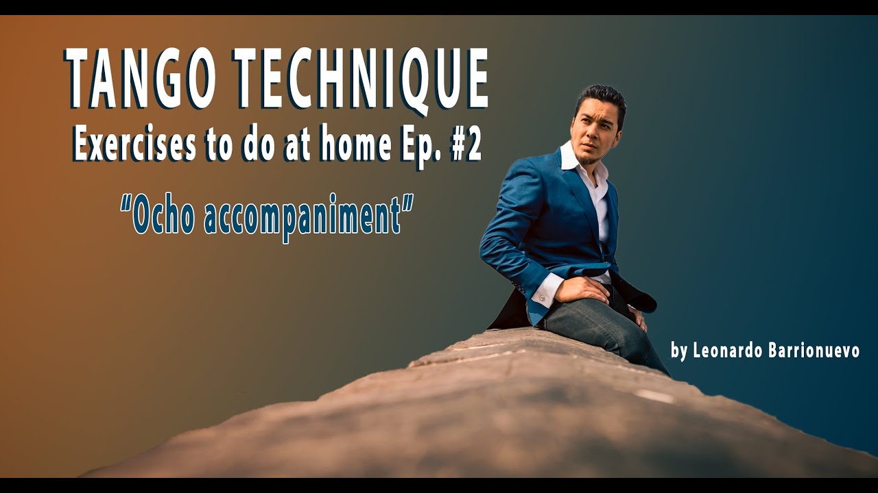 Ep #2 Tango technique for leaders to practice at home by Leonardo barrionuevo - Dance #WithMe