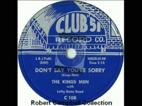 The Kings Men with Lefty Bates Band - Don't Say You're Sorry - Club 51 108 ±1957