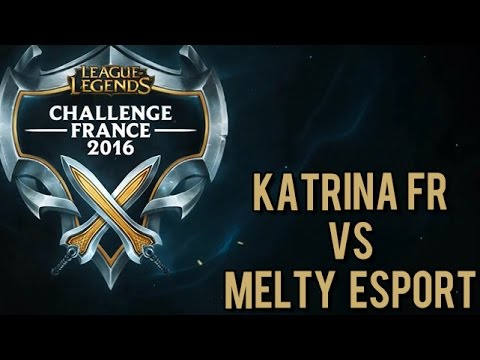 Melty eSport vs Katrina FR - Challenge France 2015 - Phase Finale