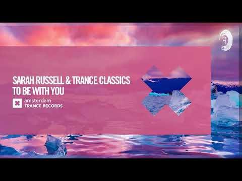 Sarah Russell & Trance Classics - To Be With You [Amsterdam Trance] Extended