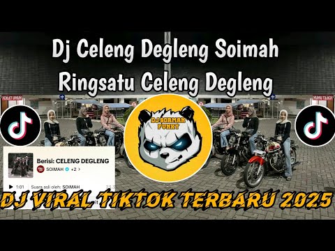 DJ CELENG DEGLENG - SOIMAH || RINGSATU CELENG DEGLENG VIRAL TIKTOK TERBARU 2025
