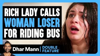 RICH LADY Calls Woman Loser For RIDING BUS  &  MARRIED COUPLE Gets DIVORCE On AIRPLANE | Dhar Mann