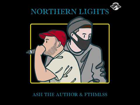 Ash The Author & Fthmlss - Northern Lights