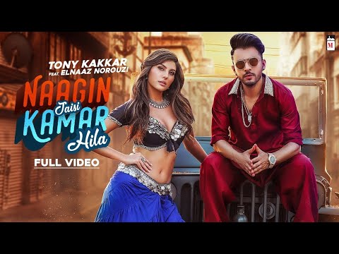 NAAGIN JAISI KAMAR HILA - TONY KAKKAR FT. Elnaaz Norouzi | Sangeetkaar | Latest Hindi Song 2019