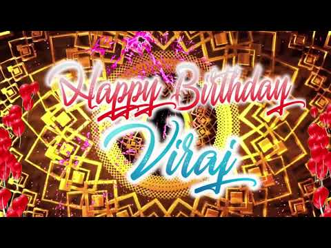 Happy Birthday Viraj, Viraj Best Birthday Song 2021, Viraj Birthday Gift Video.