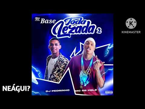 Mc RB KBLZ - Toda Lezada 2 || Playback Base Instrumental