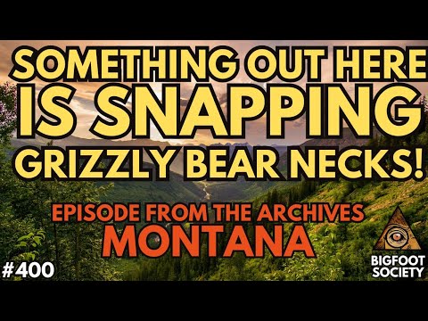 Horrifying Bigfoot Tales of Montana! (Archive Episode) | Bigfoot Society 400