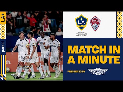 MATCH IN A MINUTE PRESENTED BY WINGSTOP: LA Galaxy's 4-1 victory over Colorado Rapids