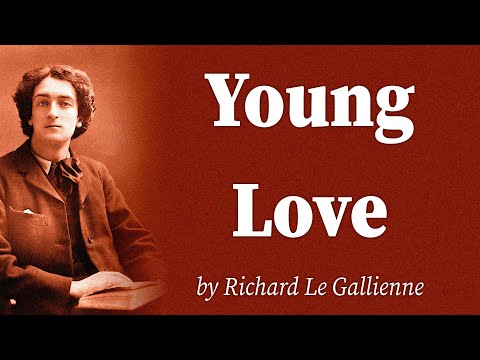 Young Love by Richard Le Gallienne