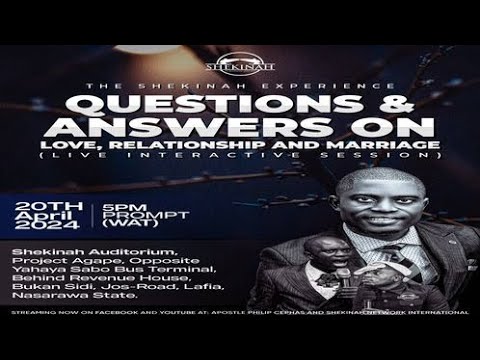 QUESTIONS AND ANSWERS ON LOVE, RELATIONSHIPS & MARRIAGE 20-04-2024 WITH APOSTLE PHILIP CEPHAS