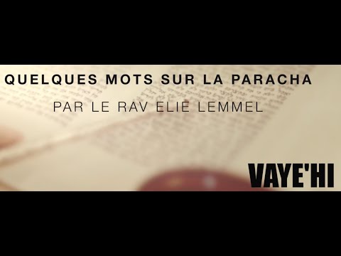 Comment bénir quelqu'un ? - Rav Elie Lemmel - Paracha Vaye'hi