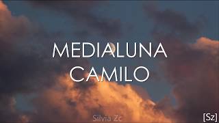 Camilo - Medialuna (Letra)