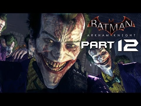 Batman Arkham Knight Walkthrough  Part 12 - SO MANY JOKERS - Playthrough / Let's Play / Gameplay