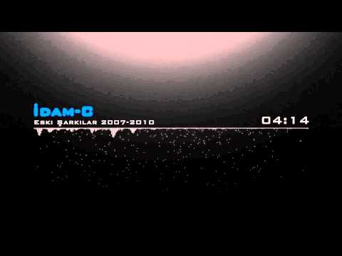 İdamc - Eski Şarkılar [2007-2010]