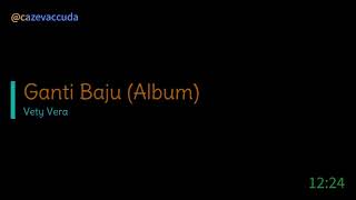 Download lagu Ganti Baju [Album] - Vety Vera mp3
