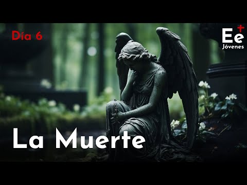 [Día 6] ¡Te vas a Morir! - Ejercicio Espiritual para Jóvenes