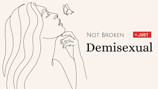 The Truth About Demisexuality Nobody Told You