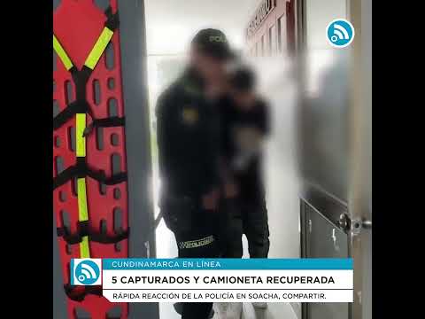 🚔 Capturan a 5 en Soacha y recuperan camioneta hurtada tras plan candado 🚨