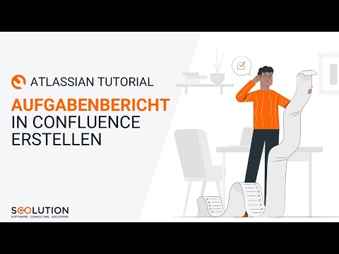 Wie man einen Aufgabenbericht in Confluence erstellt | Confluence Tutorial (deutsch)