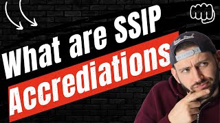 SSIP Accreditation Explained