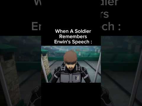 When a Soldier remembers Erwin's Speech #shorts #anime #attackontitan
