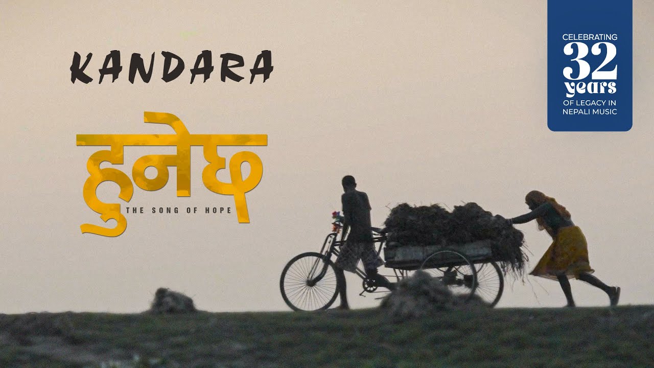 KANDARA- HUNECHHA: 'The Song of hope'