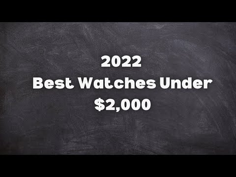 Best Watches Under $2,000 in 2022 | The Luxury Watches
