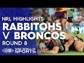 NRL Highlights: South Sydney Rabbitohs v Brisbane Broncos - Round 8 | NRL on Nine