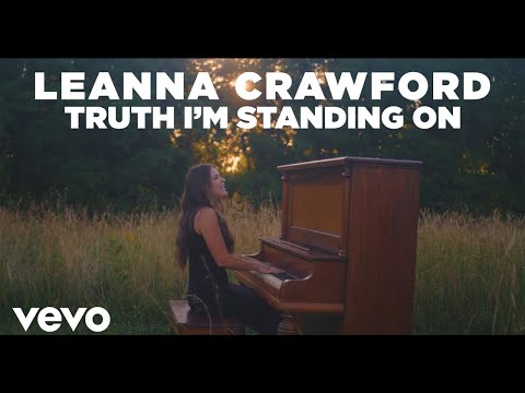 Leanna Crawford - Truth I'm Standing On (Official Music Video)