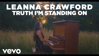 Leanna Crawford Truth Im Standing On Official Music Video Video