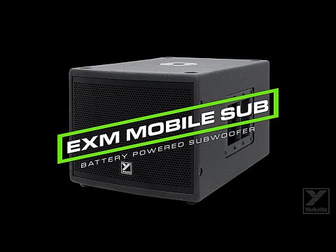 Yorkville Sound’s EXM Mobile Sub — Battery Powered Subwoofer