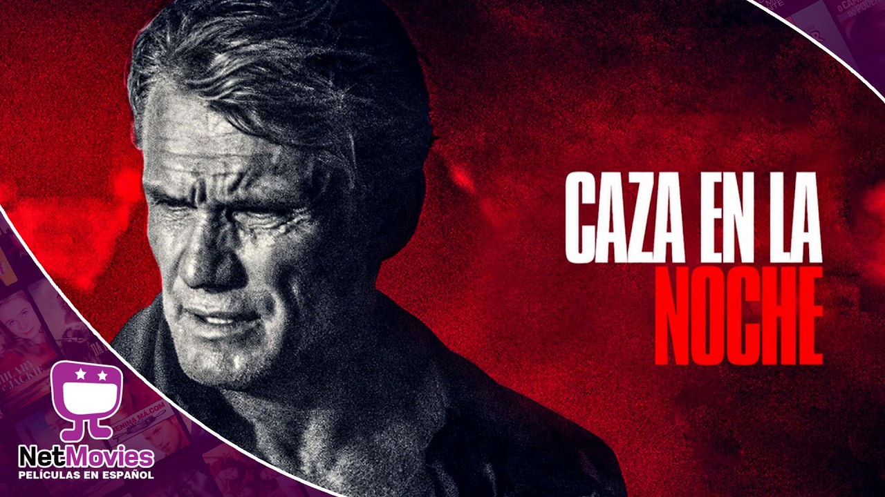 Caza en la Noche 🟣 PELÍCULA COMPLETA DE ACCIÓN 🟣 NetMovies - Películas En Español