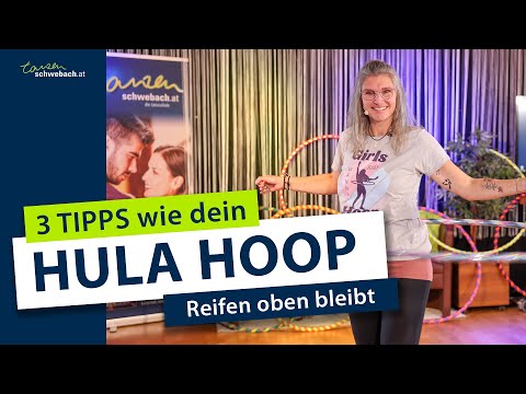 3 Tipps, wie dein HULA HOOP Reifen oben bleibt - Tanzschule Schwebach - danceflix.at
