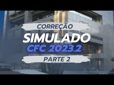 Simulado Exame CFC 2023.2 - Correção Parte 2