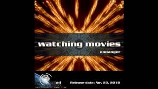 endanger - watching movies (preview)