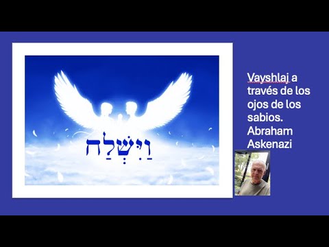 Abraham Askenazi - Vayshlaj, a través de los ojos de los sabios