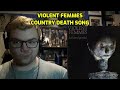 Violent Femmes - Country Death Song Reaction! (I'm Blown Away)
